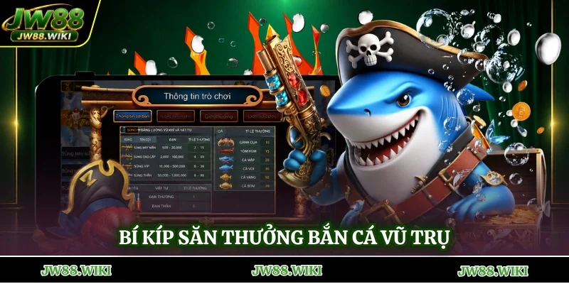 Bí kíp săn thưởng bắn cá vũ trụ