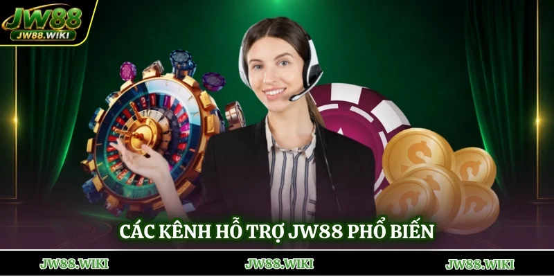 Các kênh hỗ trợ jw88 phổ biến
