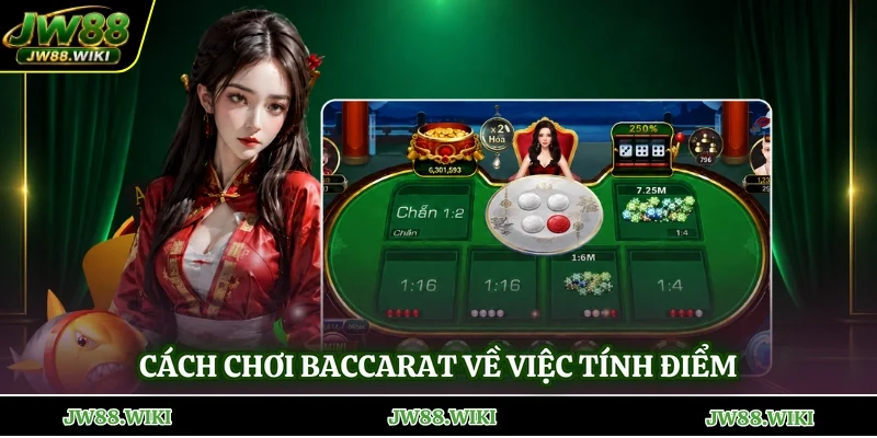 Cách chơi Baccarat về việc tính điểm