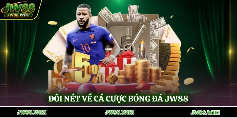 Đôi nét về cá cược bóng đá jw88