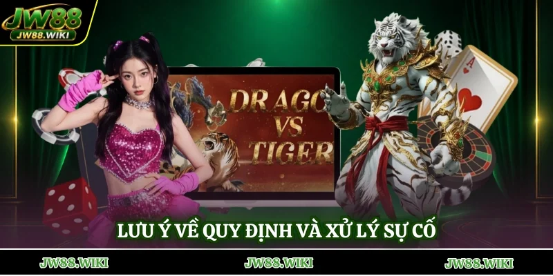 Lưu ý về quy định và xử lý sự cố