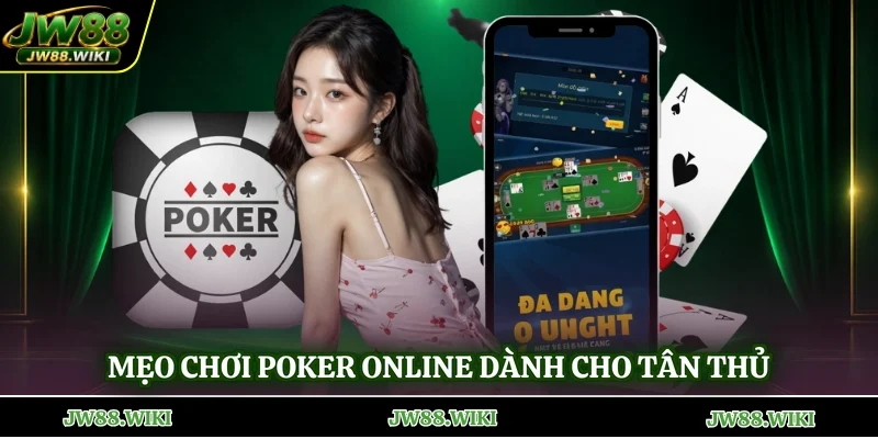Mẹo chơi poker online dành cho tân thủ