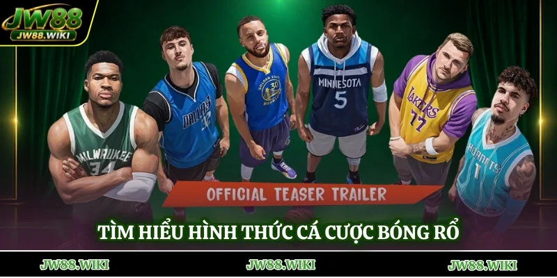 Tìm hiểu hình thức cá cược bóng rổ